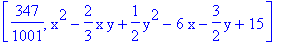 [347/1001, x^2-2/3*x*y+1/2*y^2-6*x-3/2*y+15]